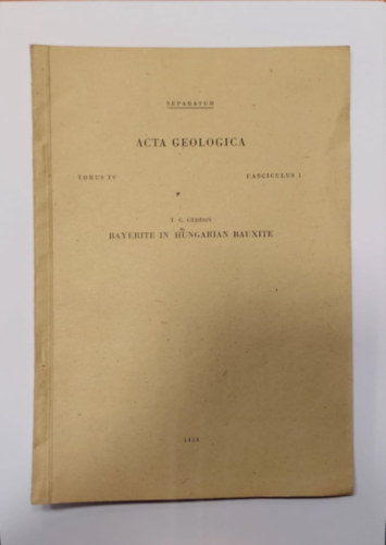 T. G. Gedeon - Acta Geologica - Bayerite in Hungarian Bauxite (Acta Geologica - Bayerit a magyar bauxitban) - klnlenyomat