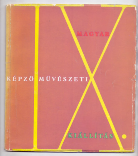 IX. Magyar kpzmvszeti killts 1962. Mcsarnok