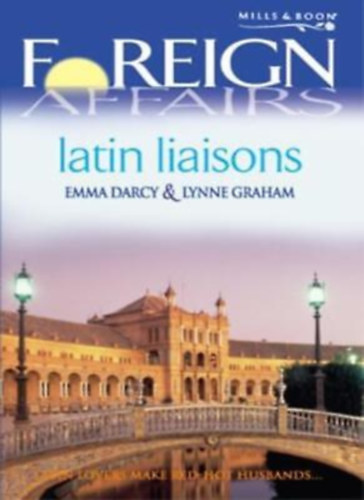 Lynne Graham Emma Darcy - Latin Liaisons