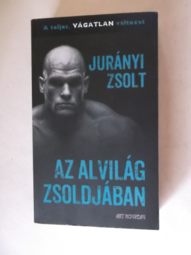 Jurnyi Zsolt - Az alvilg zsoldjban