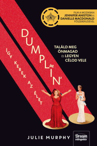 Dumplin' - gy kerek az let (Filmes bortval)