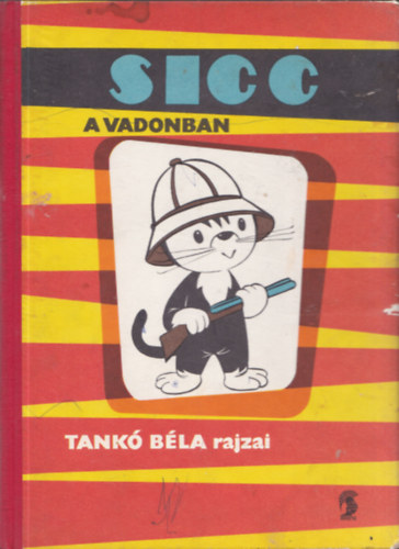 Kálmán Jenő-Székely Dezső - Sicc a vadonban