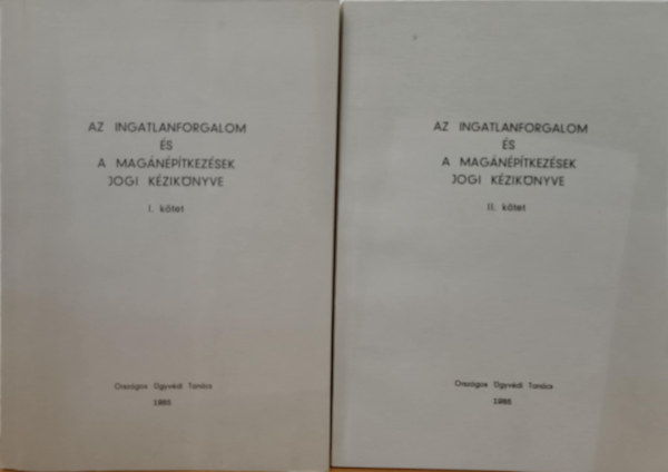 Az ingatlanforgalom s a magnptkezsek jogi kziknyve I-II