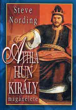 Steve Nording - Attila hun kirly magnlete