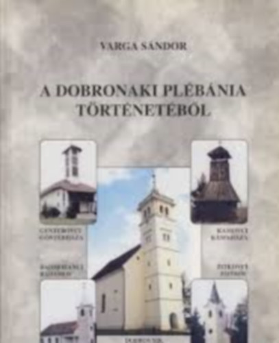 Varga Sndor - A dobronaki plbnia trtnetbl