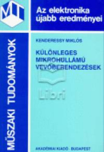 Kenderessy Miklós - Különleges mikrohullámú vevőberendezések
