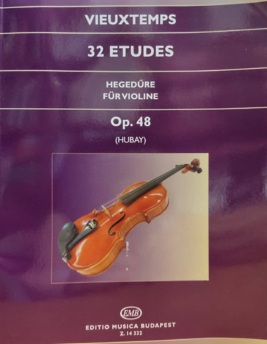 Henry Vieuxtemps - 32 Etudes hegedre Op. 48 (EMB: Z. 14 332)