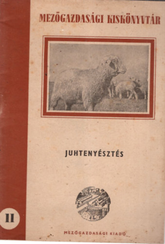 Juhteny�szt�s - Mez�gazdas�gi Kisk�nyvt�r 11. sz�m