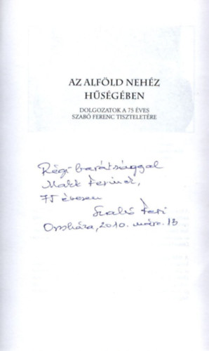 Az Alfld nehz hsgben- Dolgozatok a 75 ves Szab Ferenc tiszteletre