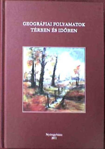 Geogrfiai folyamatok trben s idben