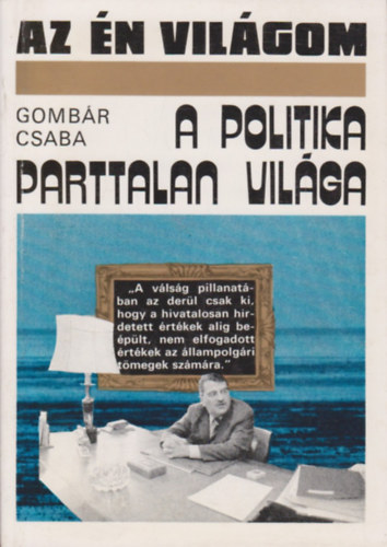 A politika parttalan vil�ga (Az �n vil�gom)