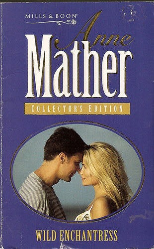 Anne Mather - Wild Enchantress