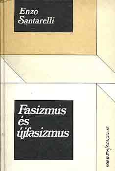 Enzo Santarelli - Fasizmus s jfasizmus