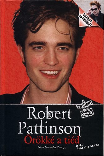 Isabelle Adams - Robert Pattinson - �r�kk� a ti�d