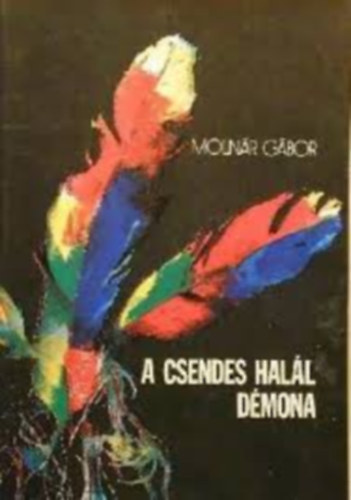 Molnr Gbor - 2 db. vadszati knyv (Makk s jagur + A csendes hall dmona)