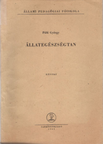 �llateg�szs�gtan - �llami Pedag�giai F�iskola 1962