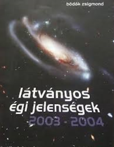 B�d�k Zsigmond - L�tv�nyos �gi jelens�gek 2003-2004