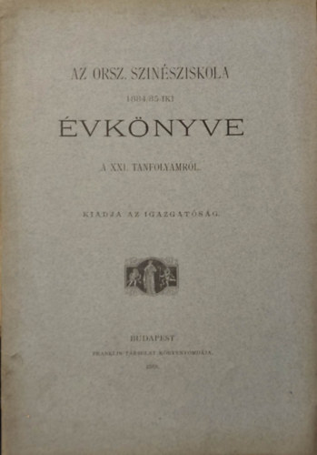 A Sznszeti Tanoda 1884/85-iki vknyve a XIX. tanfolyamrl