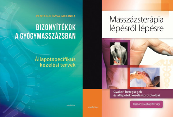 2 db orvosi szakk�nyv massz�zster�pi�r�l: Massz�zster�pia l�p�sr�l l�p�sre - Gyakori betegs�gek �s �llapotok kezel�si protokolljai + Bizony�t�kok a gy�gymassz�zsban  - �llapotspecifikus kezel�si tervek