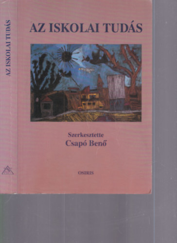 Csap� Ben�  (szerk.) - Az iskolai tud�s