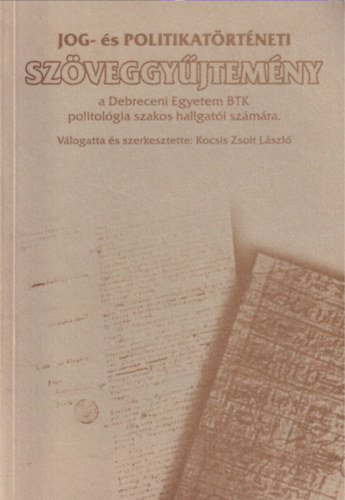 Jog - s politikatrtneti szveggyjtemny a Debreceni Egyetem BTK politolgia szakos hallgati szmra