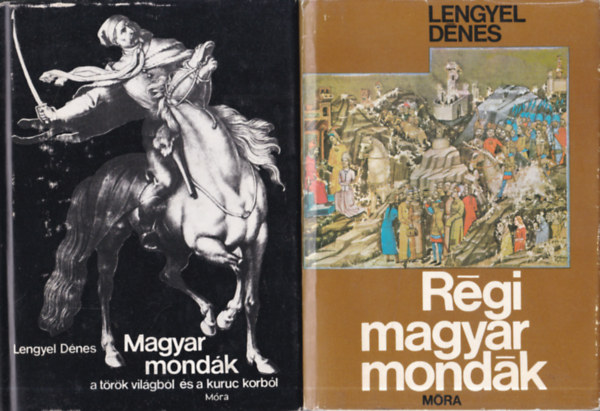 Lengyel Dénes - 2 db magyar mondák kötet: Magyar mondák + Régi magyar mondák