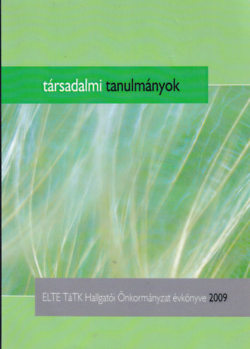 T�rsadalmi tanulm�nyok - ELTE T�TK Hallgat�i �nkorm�nyzat �vk�nyve 2009