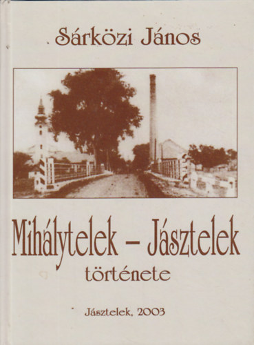 Mih�lytelek-J�sztelek t�rt�nete