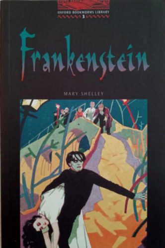 Mary Shelley - Oxford Bookworms Library Stage 3 Frankenstein