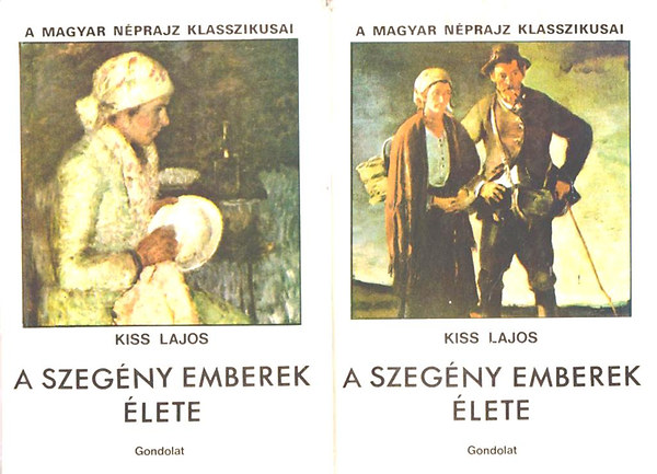 A szeg�ny emberek �lete I - II. (A magyar n�prajz klasszikusai)
