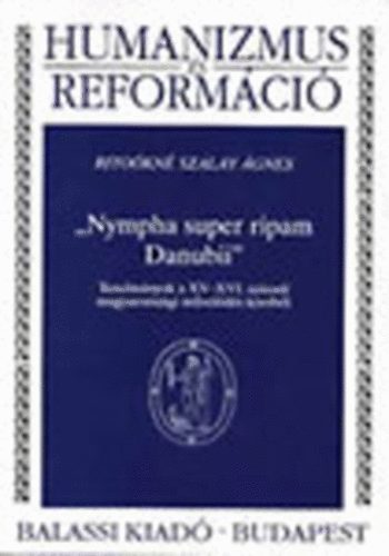"Nympha super ripam Danubii" (Humanizmus s reformci)