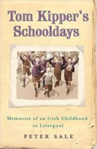 Peter Sale - Tom Kipper's Schooldays