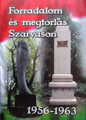 Forradalom s megtorls Szarvason 1956-1963