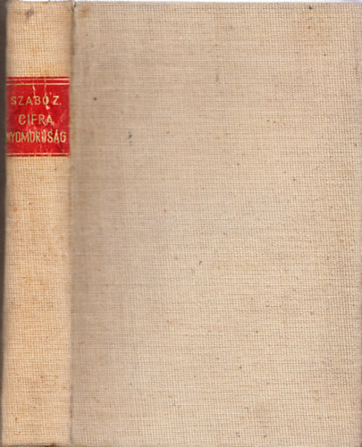 Szabó Zoltán - Cifra nyomorúság