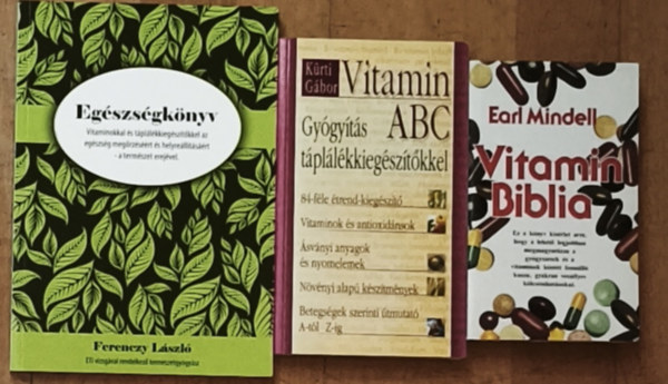 3db vitaminokkal, egszsgpolssal kapcsolatos knyv - Earl Mindell-Vitamin Biblia, Krti Gbor-Vitamin ABC, Ferenczy Lszl-Egszsgknyv