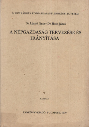 A npgazdasg tervezse s irnytsa - Marx Kroly Kzgazdasgtudomnyi Egyetem Budapest, 1979