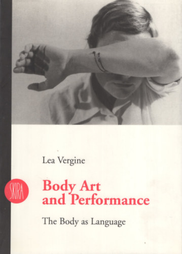 Body Art and Performance: The Body as Language