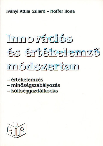 Innovcis s rtkelemz mdszertan (rtkelemzs, minsgszablyozs, kltsggazdlkods)