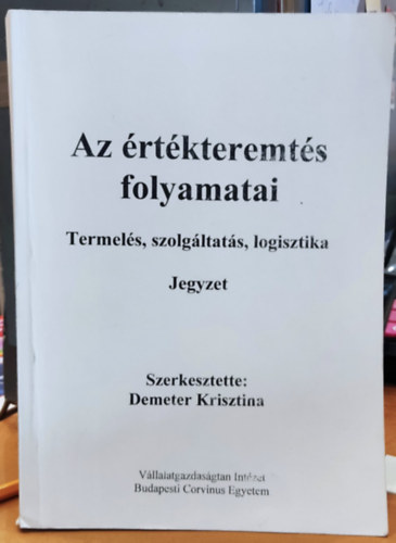 Termels, szolgltats, logisztika - Az rtkteremts folyamatai