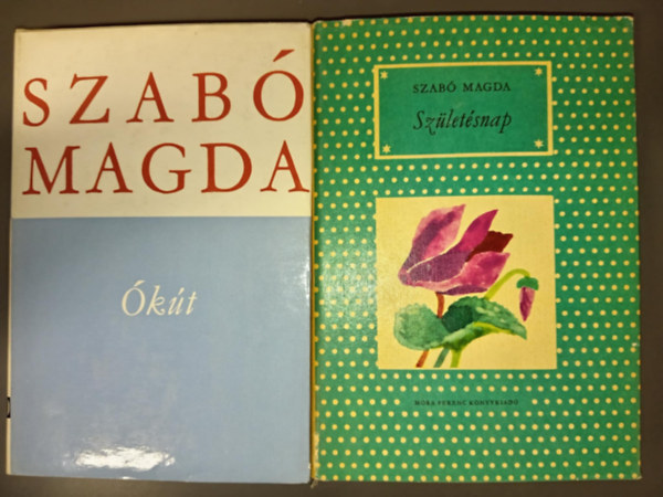 Szabó Magda - 2 db Szabó Magda együtt: Ókút, Születésnap.