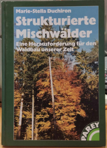 Strukturierte Mischwlder - Eine Herausforderung fr den Waldbau unserer Zeit