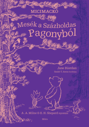 Jane Riordan - Mesék a Százholdas Pagonyból
