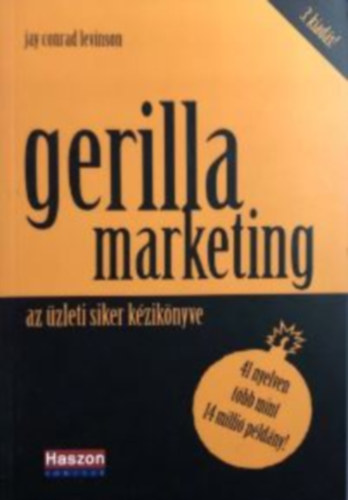 Gerilla marketing (az zleti siker kziknyve)