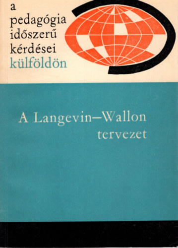A Langevin-Wallon tervezet- A pedaggia idszer krdsei klfldn