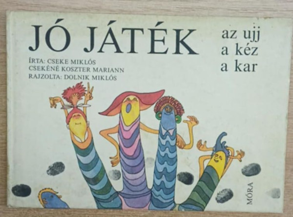 J jtk az ujj, a kz, a kar