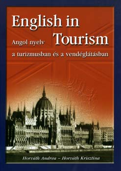 Horvth Andrea; Horvth Krisztina - English in Tourism
