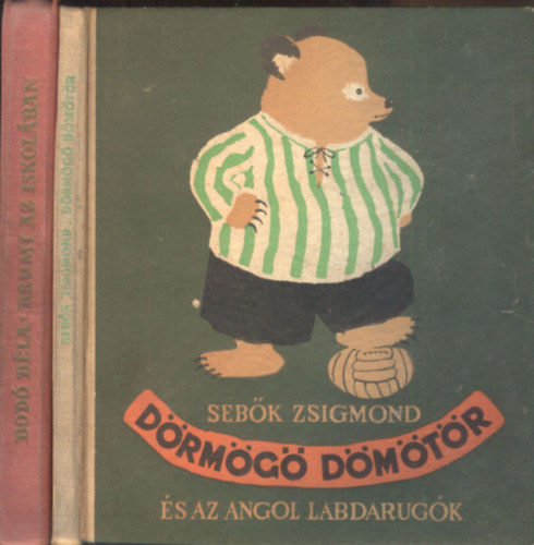 D�rm�g� D�m�t�r �s az angol labdar�g�k - Demj�n Zsuzsa rajzaival - (Els� kiad�s !)