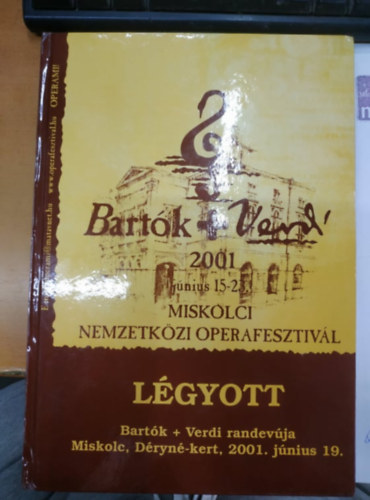 Lgyott: Bartk + Verdi randevja - Miskolci Nemzetkzi Operafesztivl, Miskolc, Dryn-kert, 2001. jnius 19.