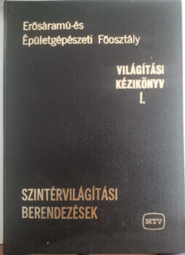 Vilgtsi kziknyv I. Szintrvilgtsi berendezsek
