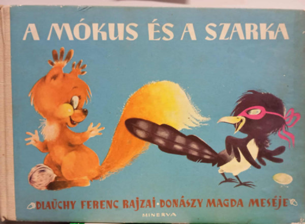 A m�kus �s a szarka